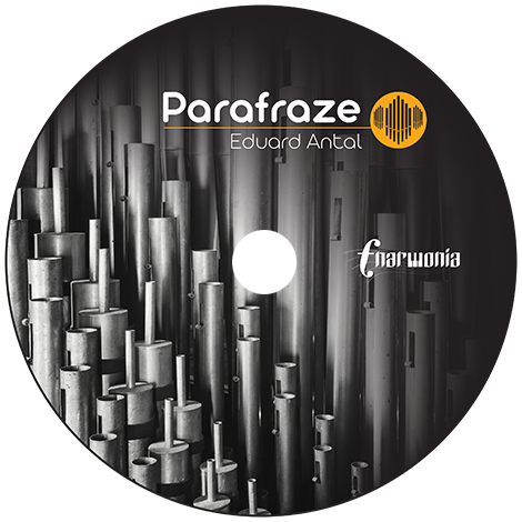 Discografie CD Parafraze Eduard Iosif Antal organist